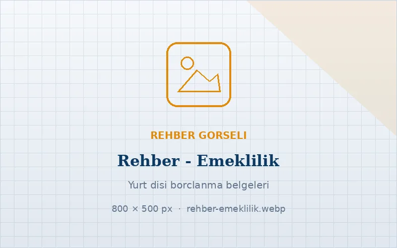 Yurt dışı borçlanma ve emeklilik: hangi belgeler çevrilir?