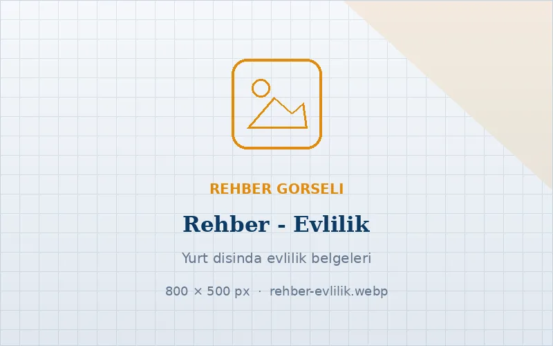 Yurt dışında evlilik için hangi belgeler gerekir?